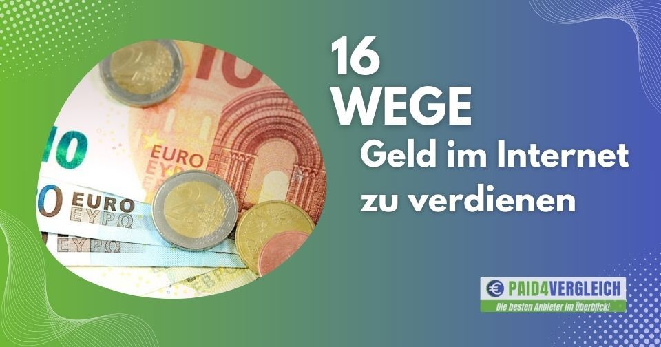 16 Wege Geld im Internet zu verdienen