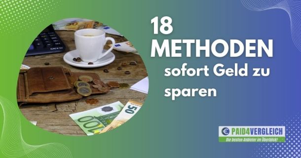 18 Methoden sofort Geld zu sparen